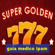 guia medico ipam